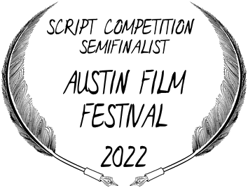 Script Competition Semifinalist Austin Film Festival 2022
